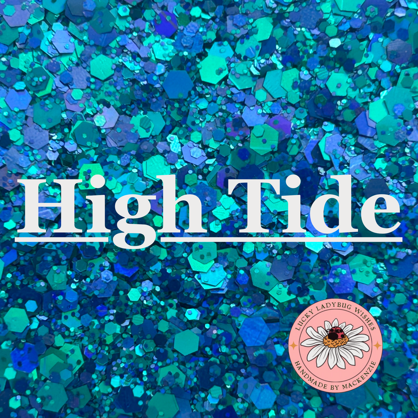 High Tide glitter