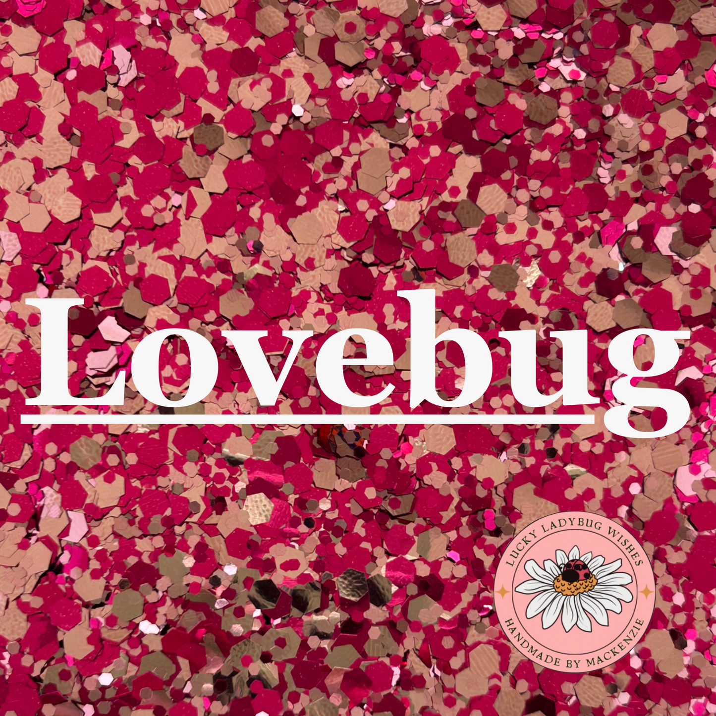 Lovebug Glitter