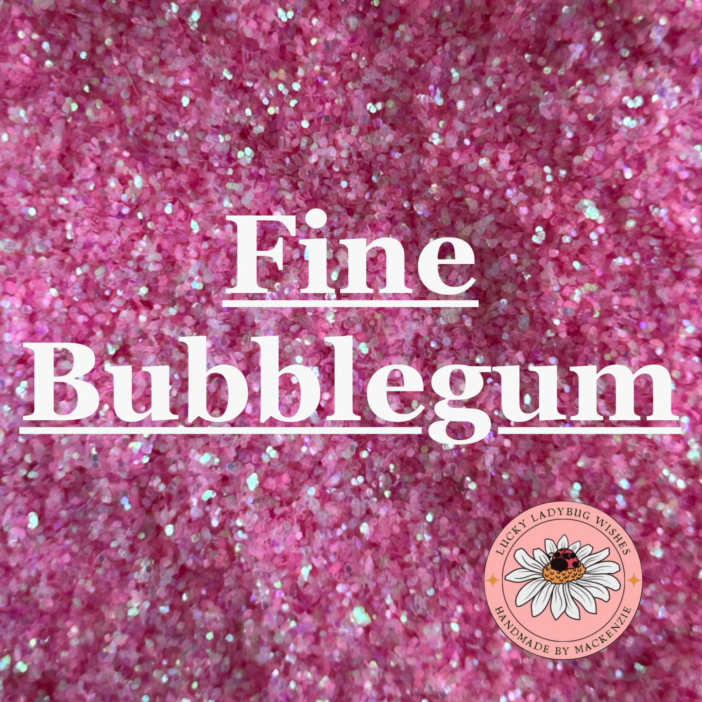 Fine Bubblegum Glitter